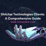 Shilchar Technologies Clients: A Comprehensive Guide